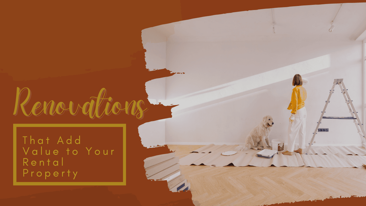 Renovations That Add Value to Your Rental Property