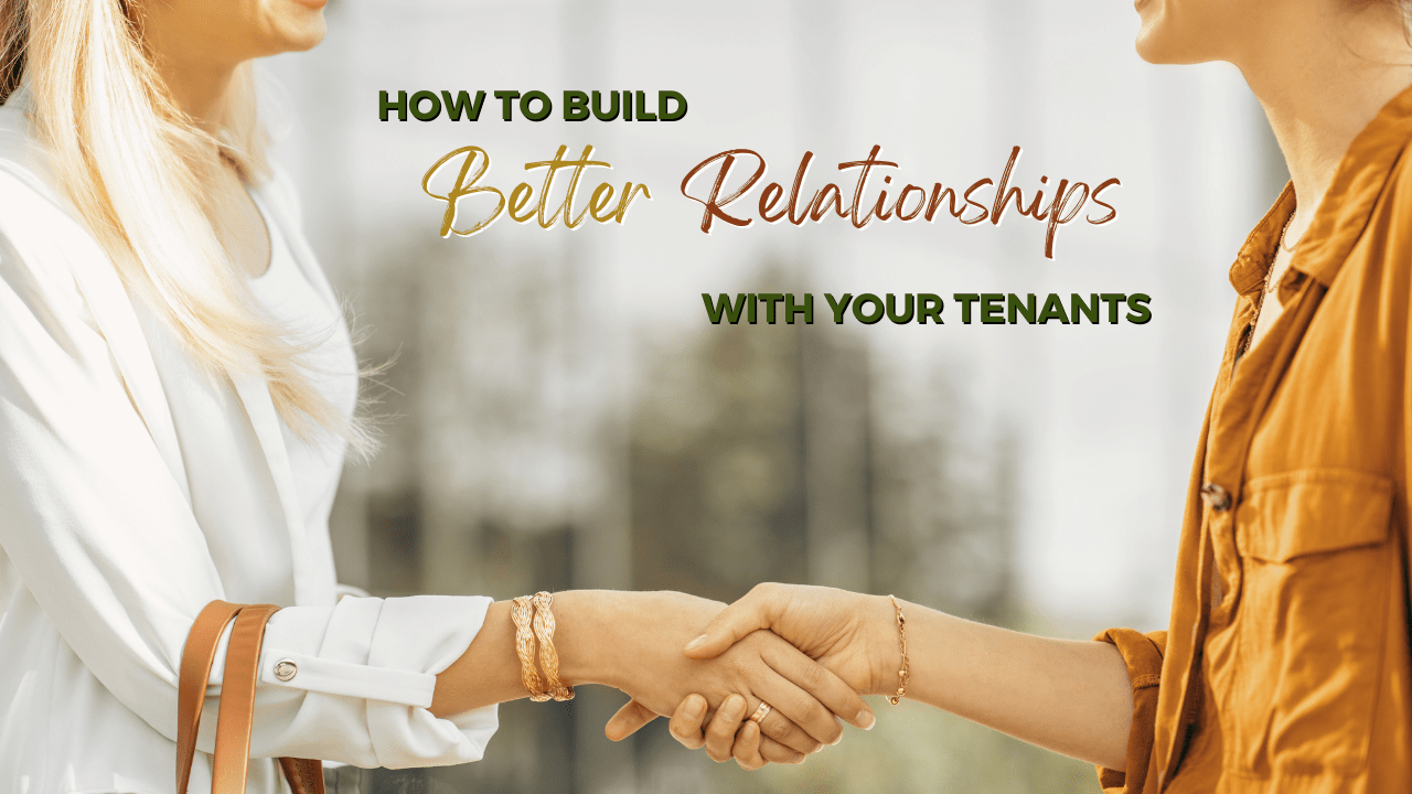 How to Build Better Relationships with Your Tenants