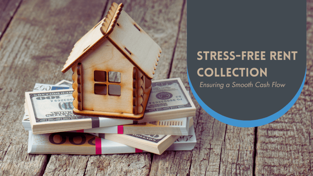 Stress-Free Rent Collection: Ensuring a Smooth Cash Flow - Article Banner