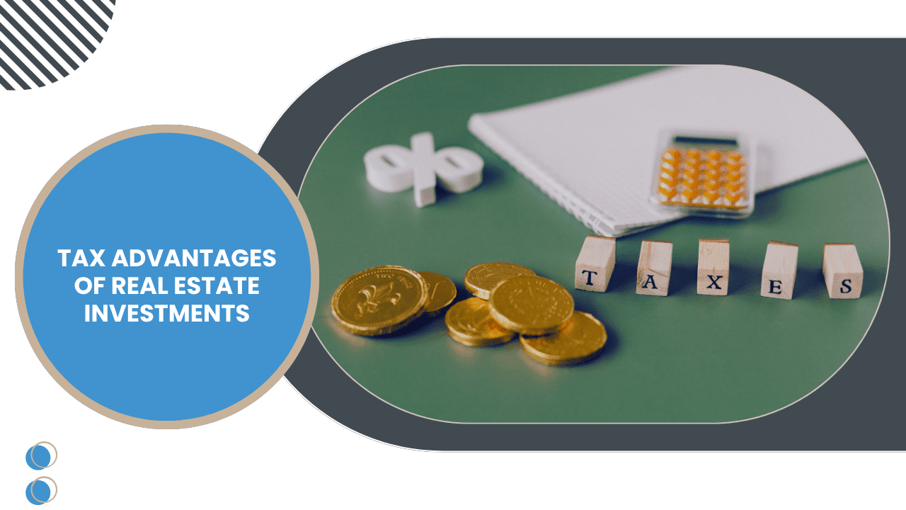 Tax Advantages of Real Estate Investments