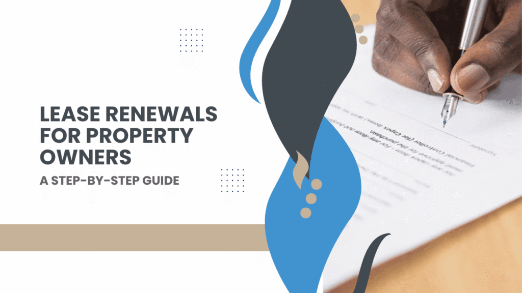Lease Renewals for Property Owners: A Step-by-Step Guide - Article Banner